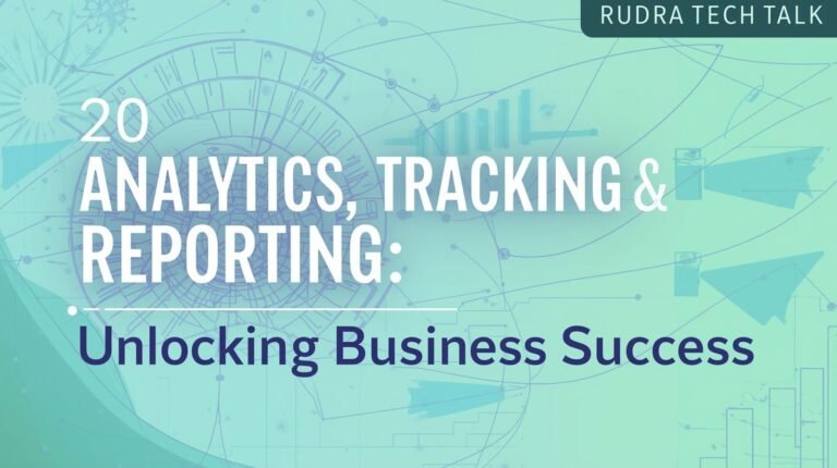 Analytics, Tracking & Reporting_ Unlocking Business Success