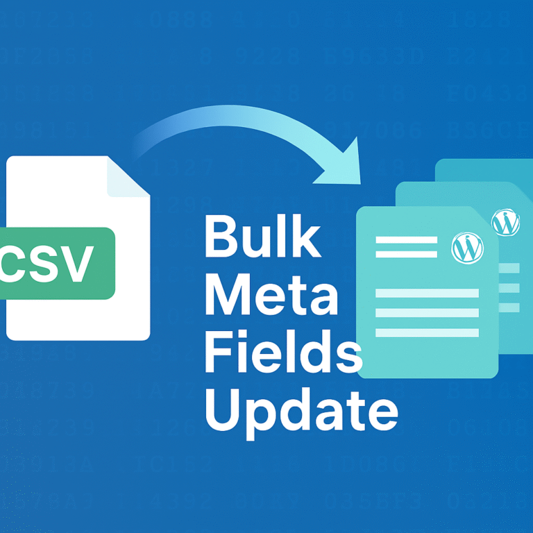 Bulk Meta Fields Update: Effortless WordPress Metadata Management in 2025